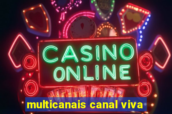 multicanais canal viva